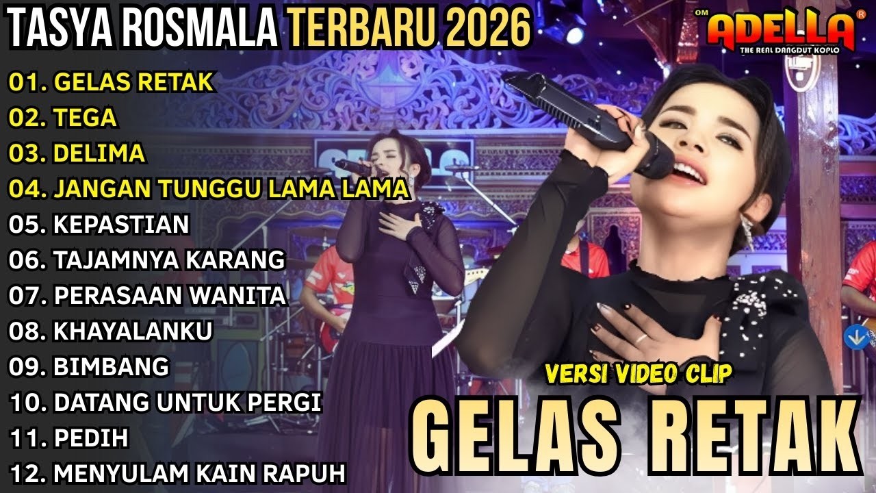 OM ADELLA _ GELAS RETAK - TEGA - DELIMA || ALBUM TASYA ROSMA DANGDUT OM ADELLA TERBARU 2026