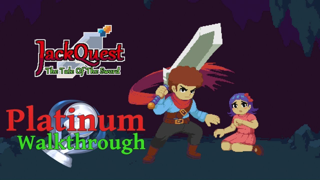 JackQuest: Tale of the Sword 100% Full Platinum Walkthrough | Trophy & Achievement Guide