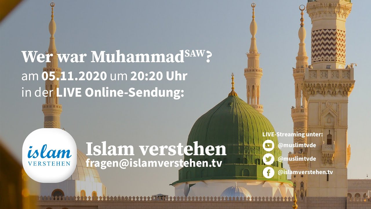 Islam Verstehen - Wer war Muhammad (saw)?