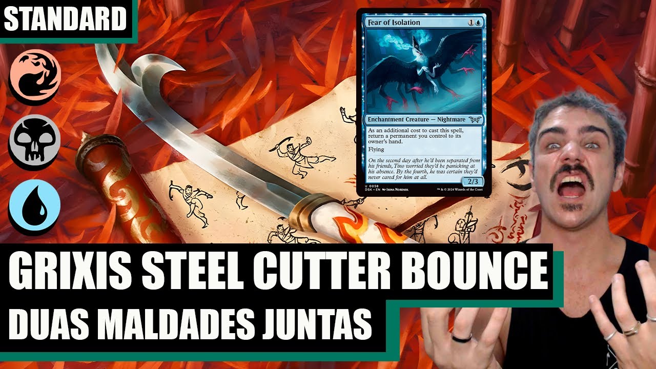 A FUSÃO DE DOIS DECKS EXTREMAMENTE IRRITANTES - Grixis Cori - Steel Cutter Bounce - MTG STANDARD TDM