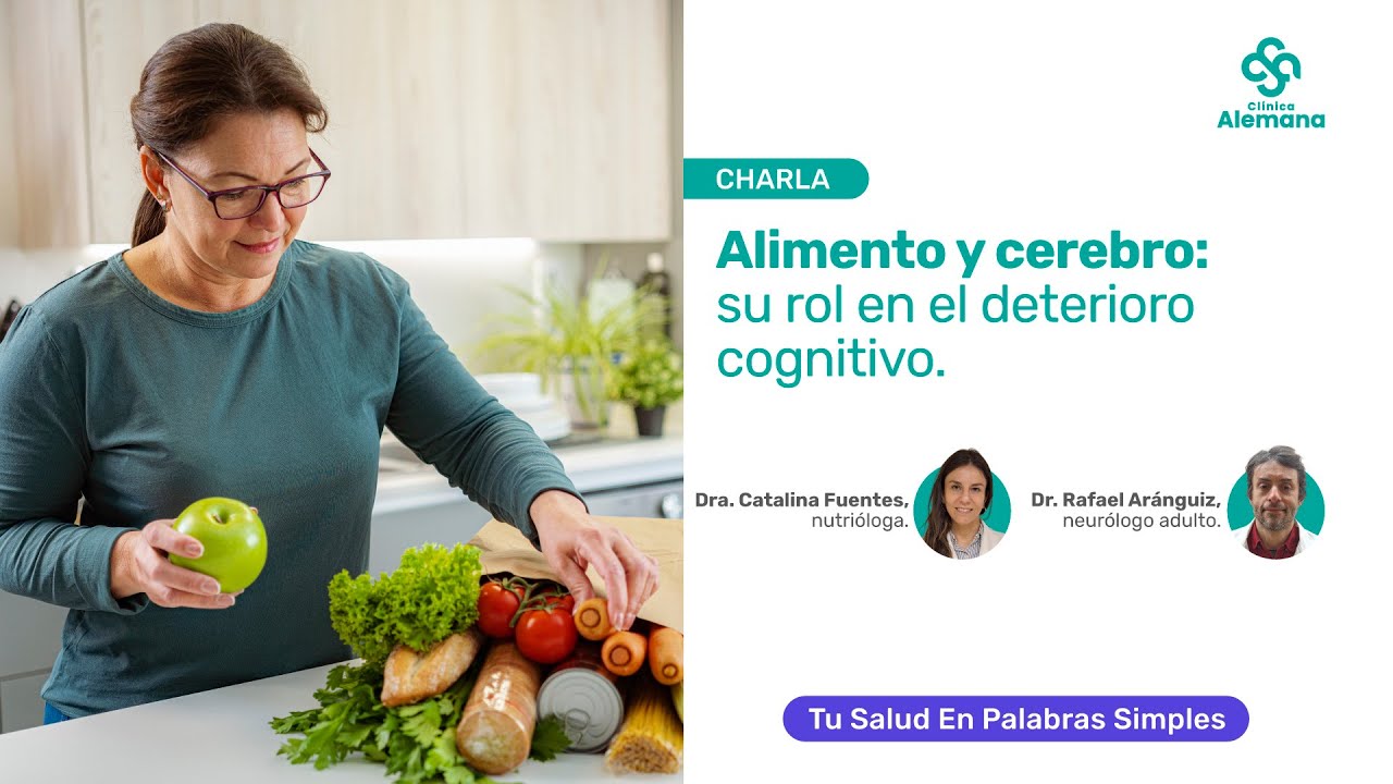 Alimento y cerebro: su rol en el deterioro cognitivo| Clínica Alemana