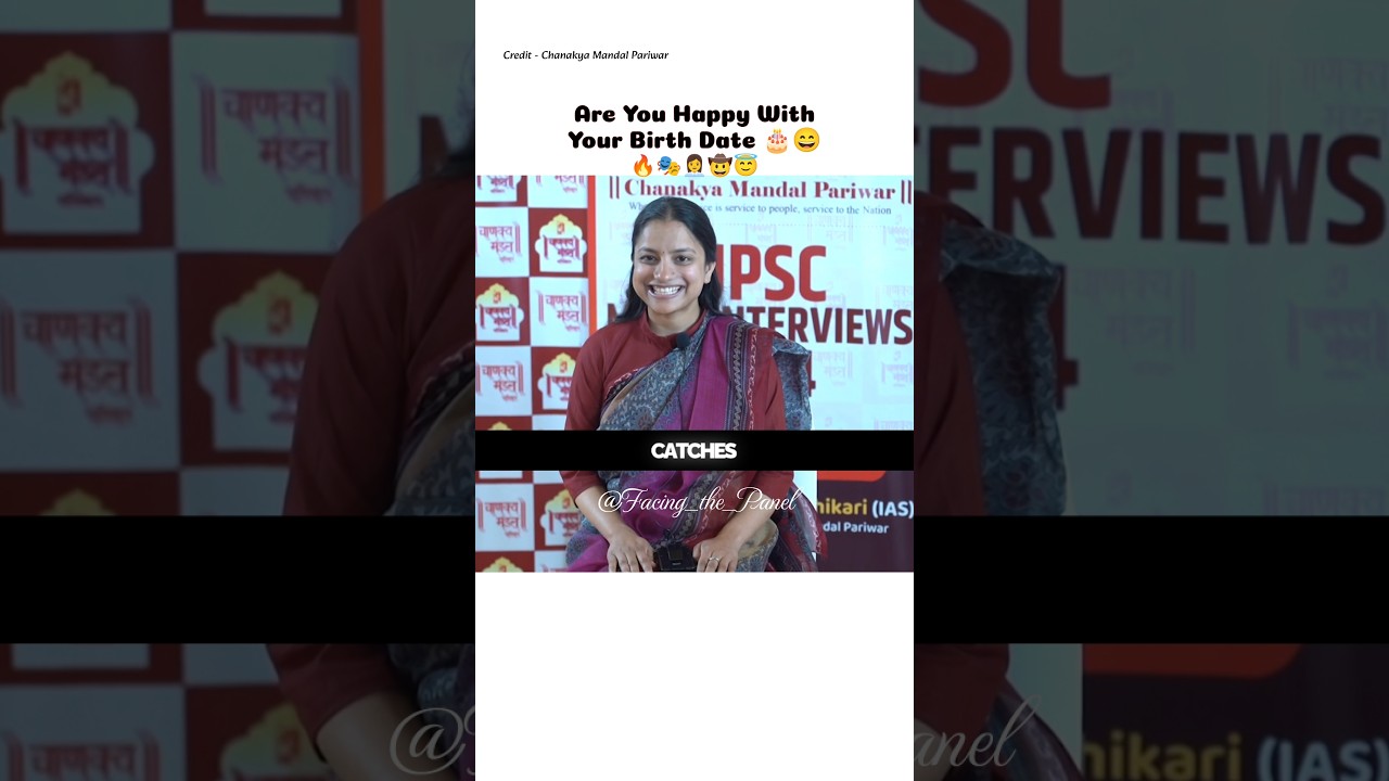 Happy With Your Birth Date 🔥🎂🎭|Upsc Mock Interview|| Upsc Motivation #upsc #upscmotivation #shorts