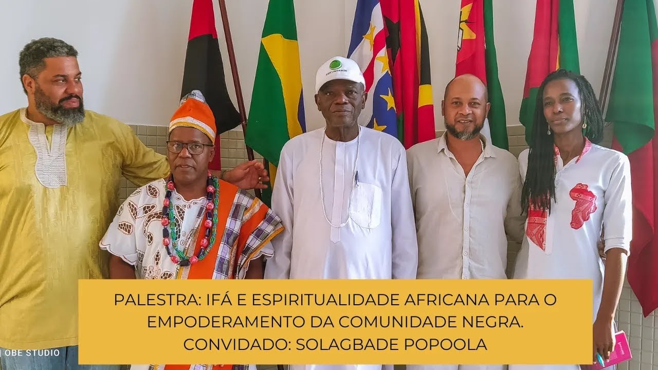 PALESTRA: Ifá e Espiritualidade Africana para o Empoderamento da Comunidade Negra (Solagbade Popoola