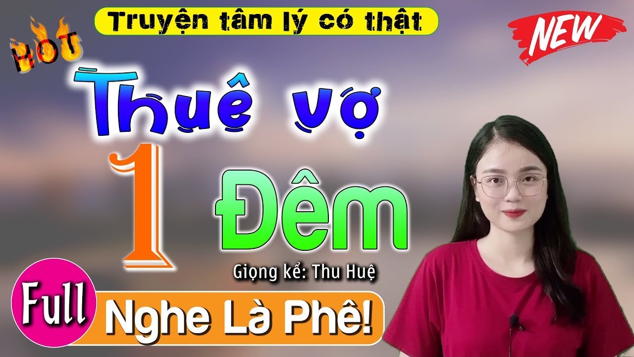 [FULL] Thuê Vợ Một Đêm _ Tiểu thuyết hay Nhất định phải nghe