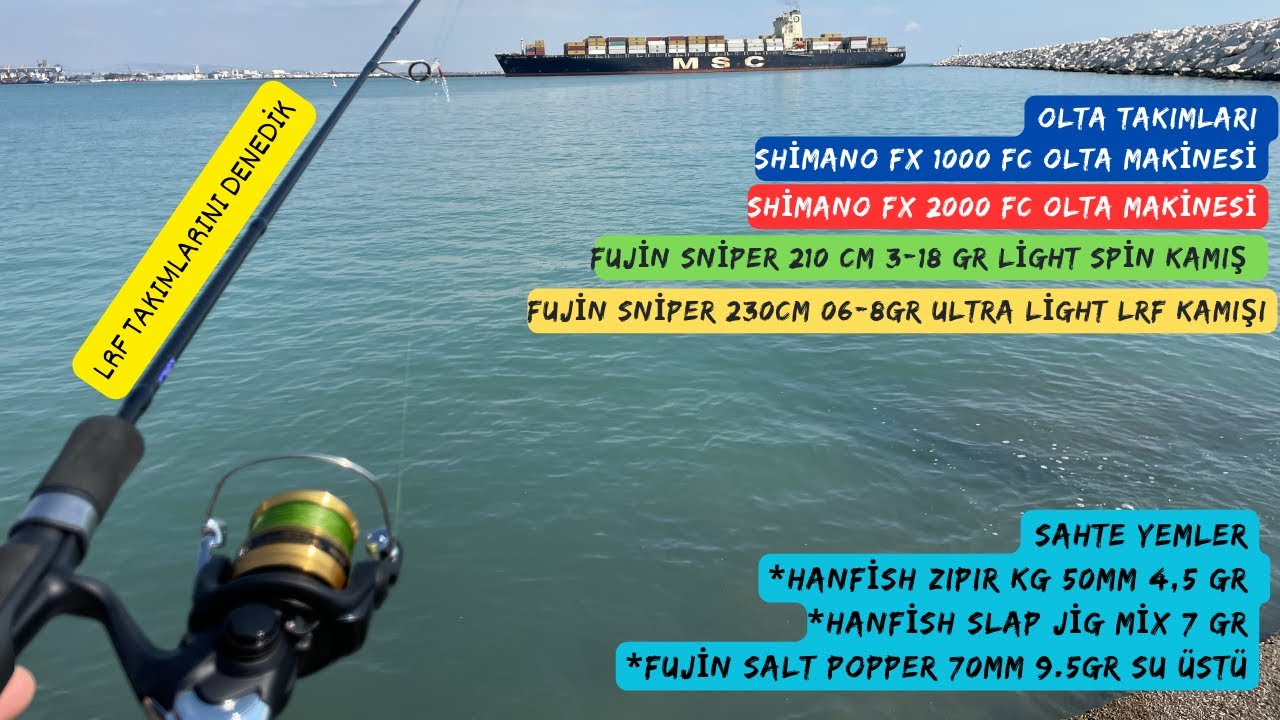 Hanfish Sahte Yemler | Shimano FX 1000-2000 FC | Fujin Sniper 210 cm 3-18 gr & 230 CM 06-8gr