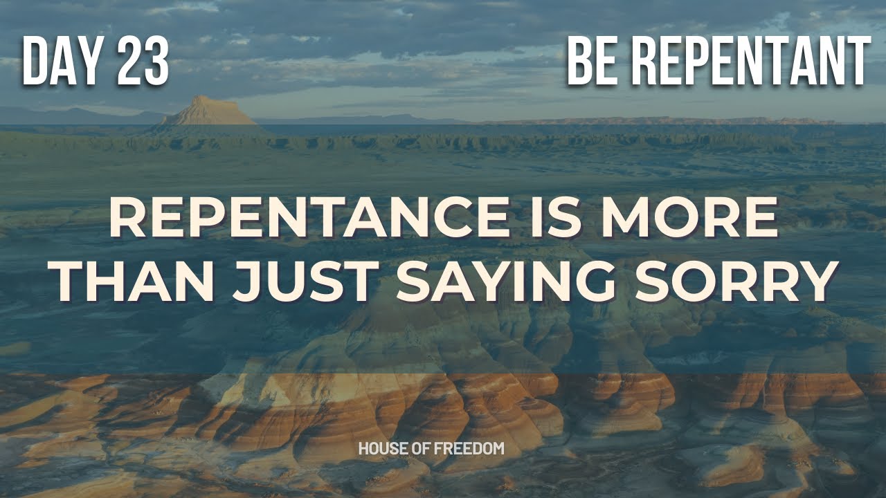 Day 23 — BE Repentent: Turn Back Fully