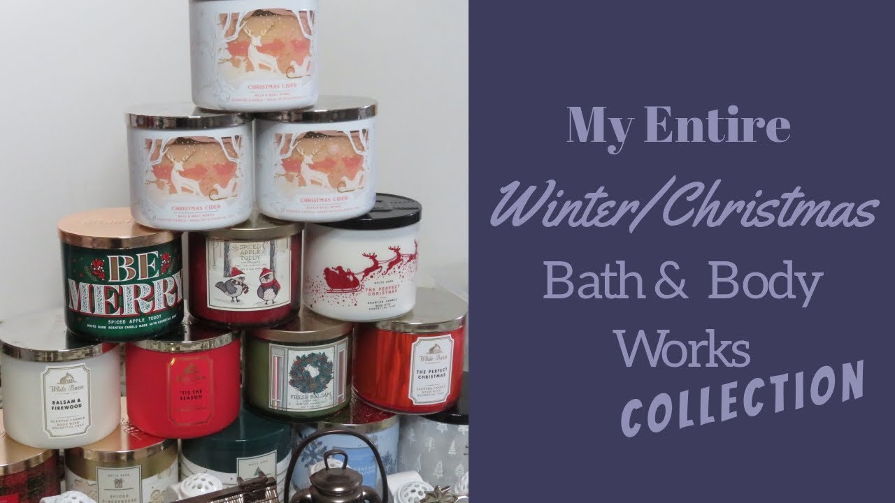My Entire Winter Bath & Body Works Collection- 2020