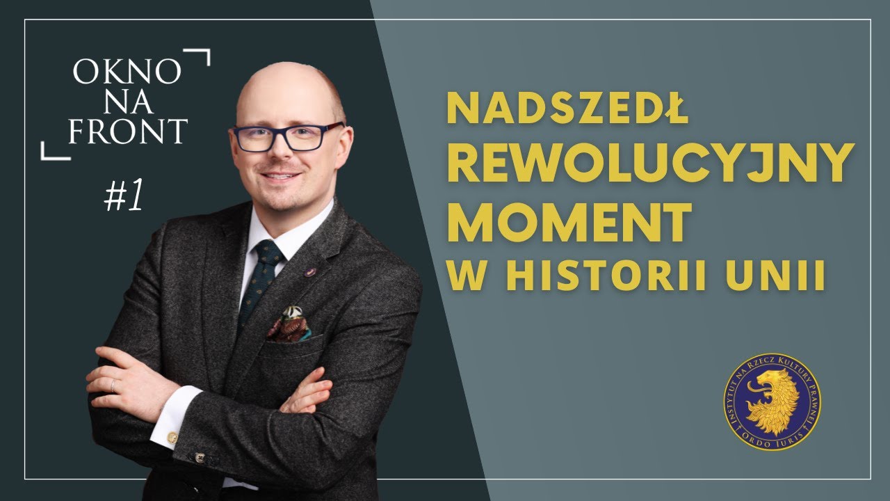 Nadszedł rewolucyjny moment w historii Unii | Okno na front #1