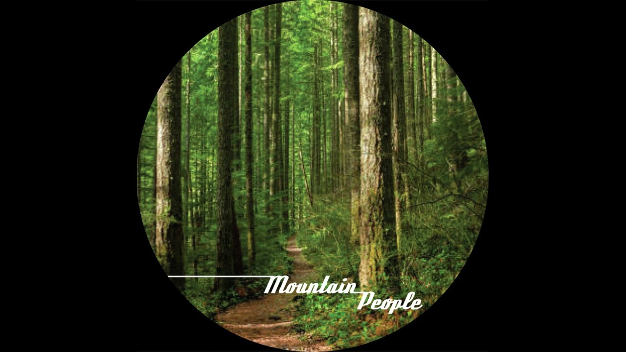 Mountain People - PLD (mountain people edit)