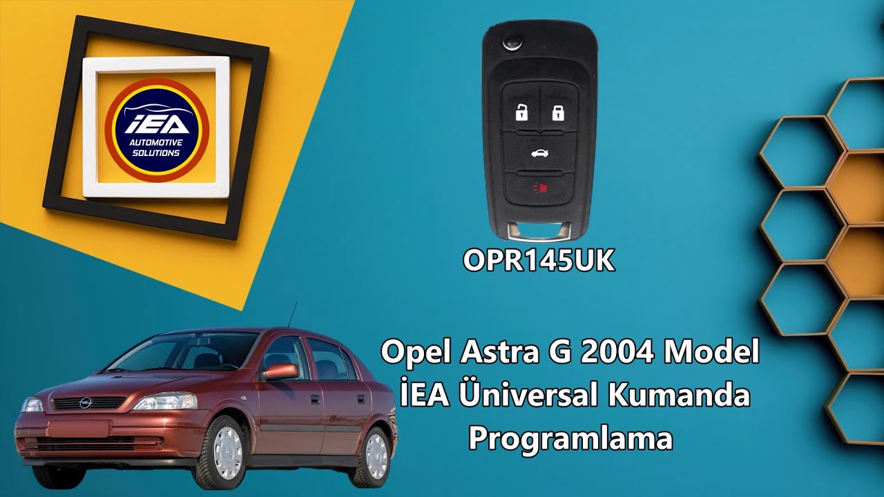 Opel Astra G 2004 Model İEA Üniversal Kumanda Programlama