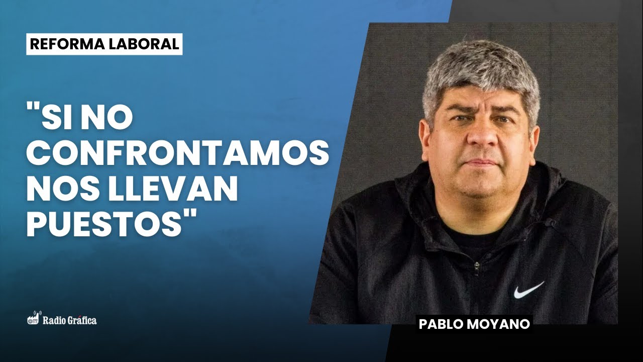 Pablo Moyano rompe el silencio contra la reforma laboral de Milei y va por un plan de lucha
