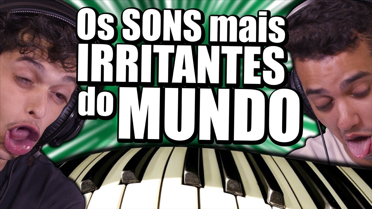 OS SONS MAIS IRRITANTES DO MUNDO!! Tente NÃO Sentir AGONIA!!