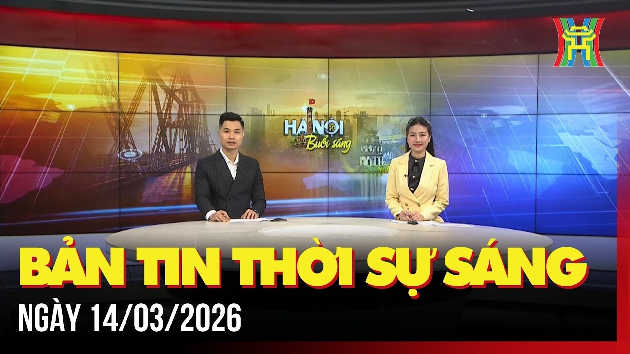 Thời sự Hà Nội sáng 14/03/2026: Khai mạc Lễ hội Du lịch Hà Nội 2026,...