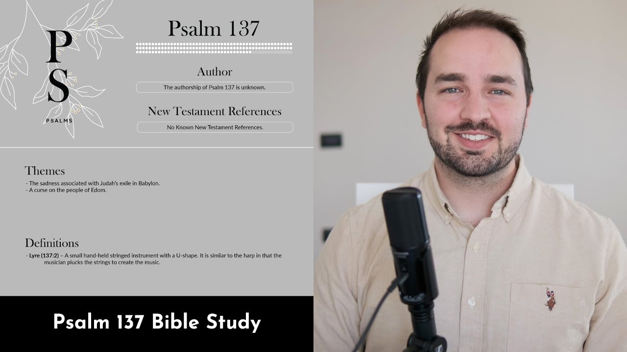 Psalm 137 Summary: 5 Minute Bible Study