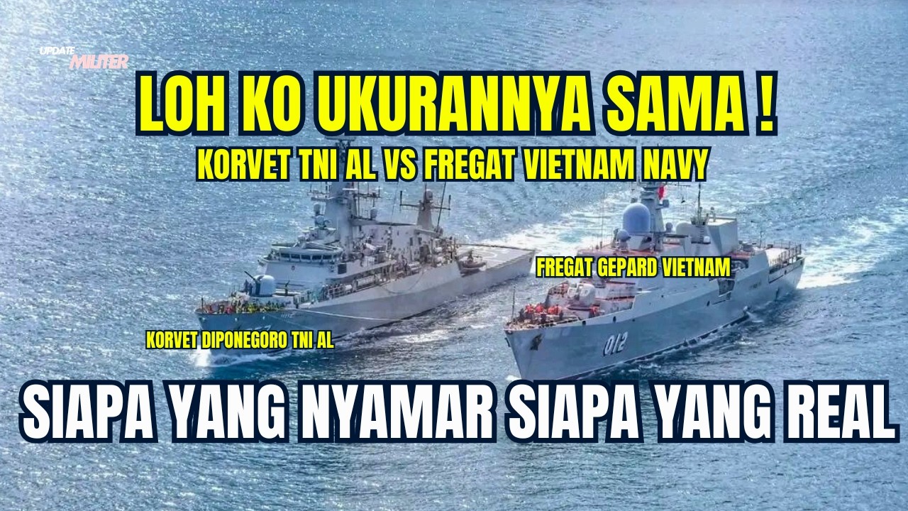 VIETNAM SEBUT INI FREGAT… PADAHAL SETARA KORVET TNI AL ADA APA SEBENARNYA