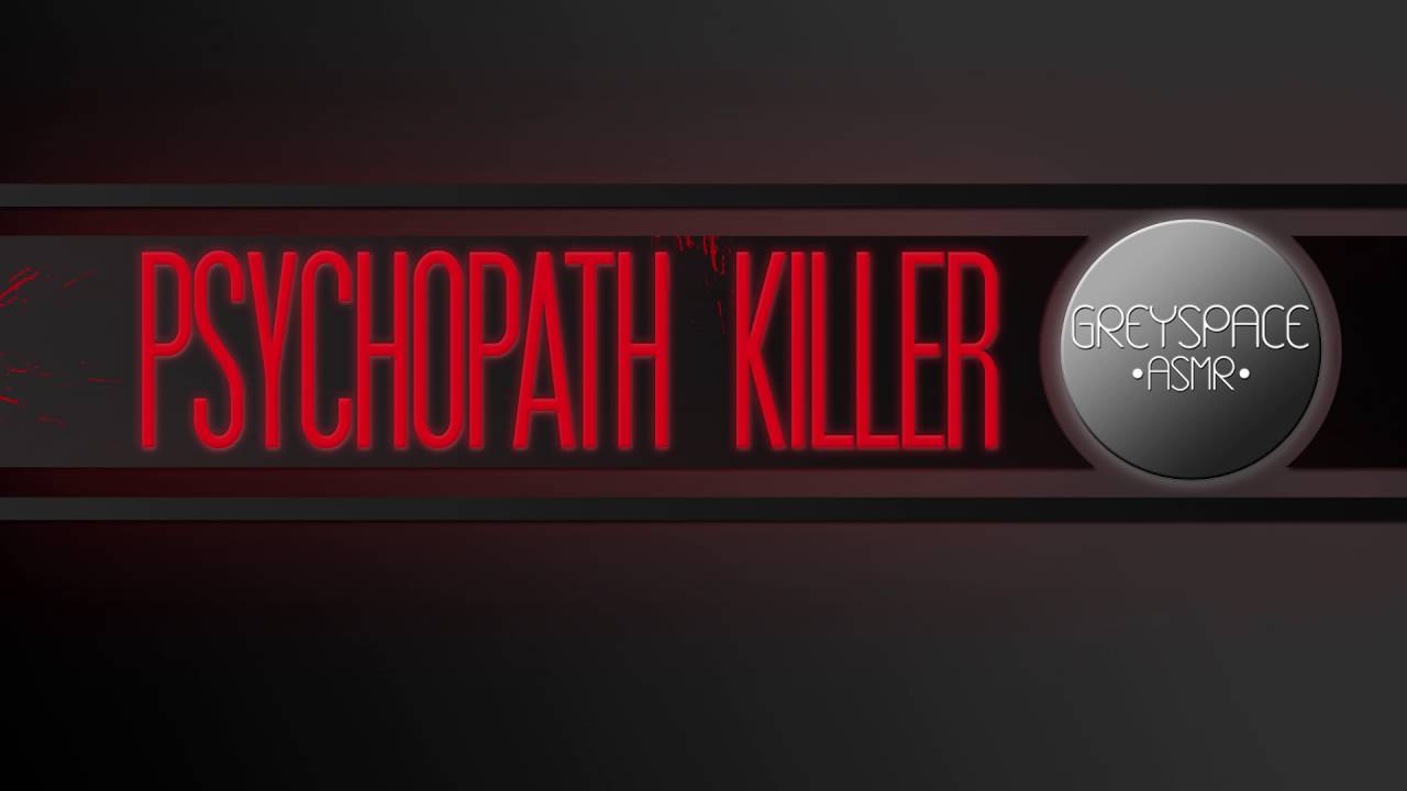 Psychopath Killer Chapter 1: Hello Friend [ASMR] [Roleplay]