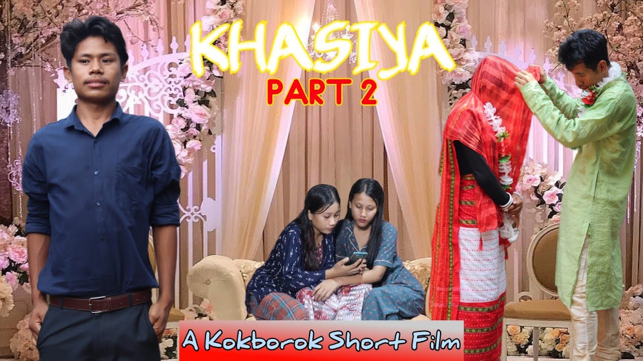 KHASIYA PART 2 ll OFFICIAL KOKBOROK SHORT FILM ll KND TIPRASA 2.0