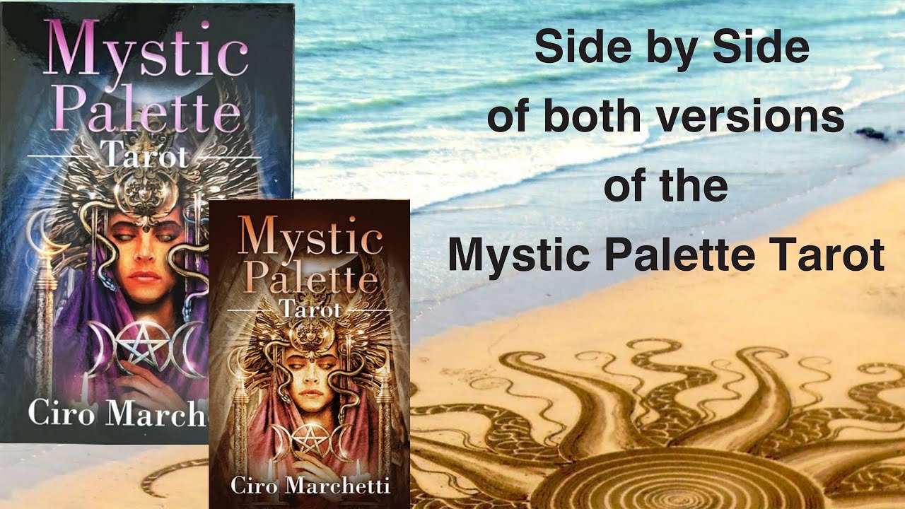 Comparing two versions of the Mystic Palette Tarot by Ciro Marchetti