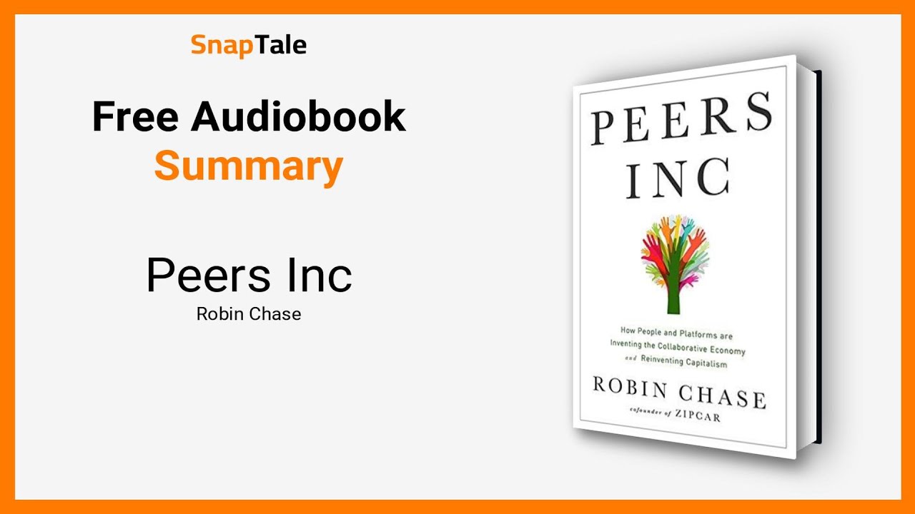 Peers Inc by Robin Chase: 6 Minute Summary