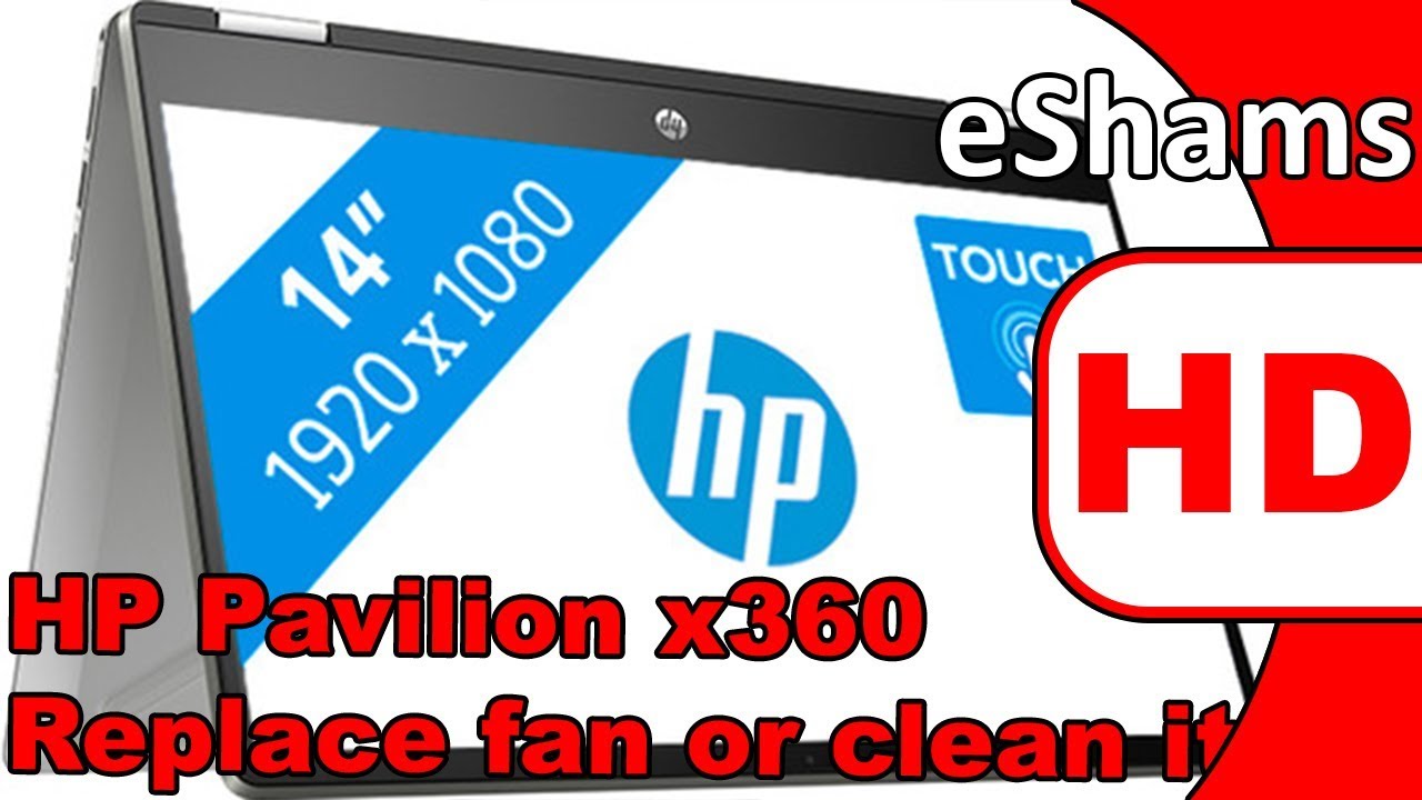 HP Pavilion x360 Convertible 14 cd0 Replace fan or clean it
