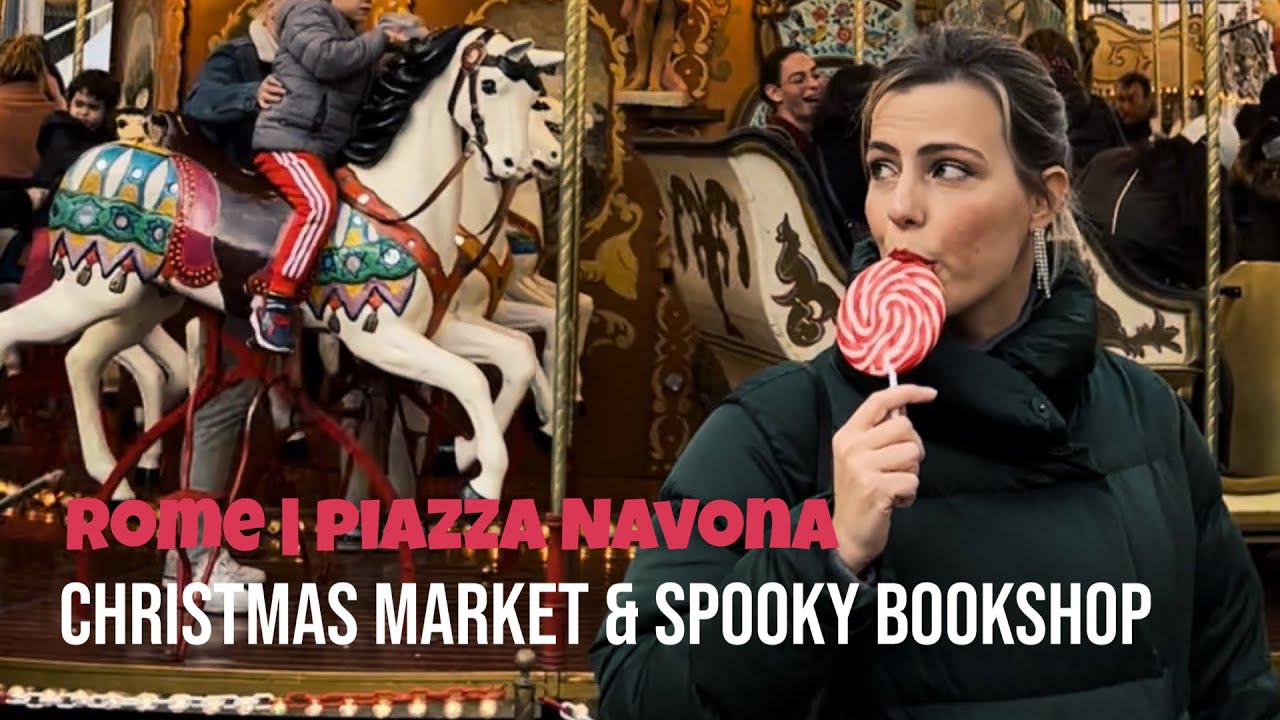 ROME vlog | Christmas market in Piazza Navona 