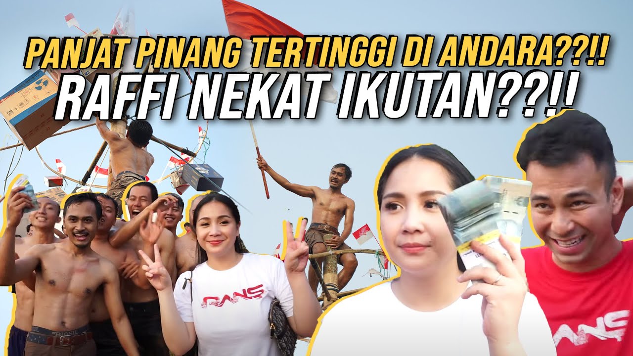 PUNCAK PERLOMBAAN TERMEWAH!! RAFFI NAGITA SIAPIN PULUHAN JUTA BUAT PENGIBAR BENDERA PANJAT PINANG...
