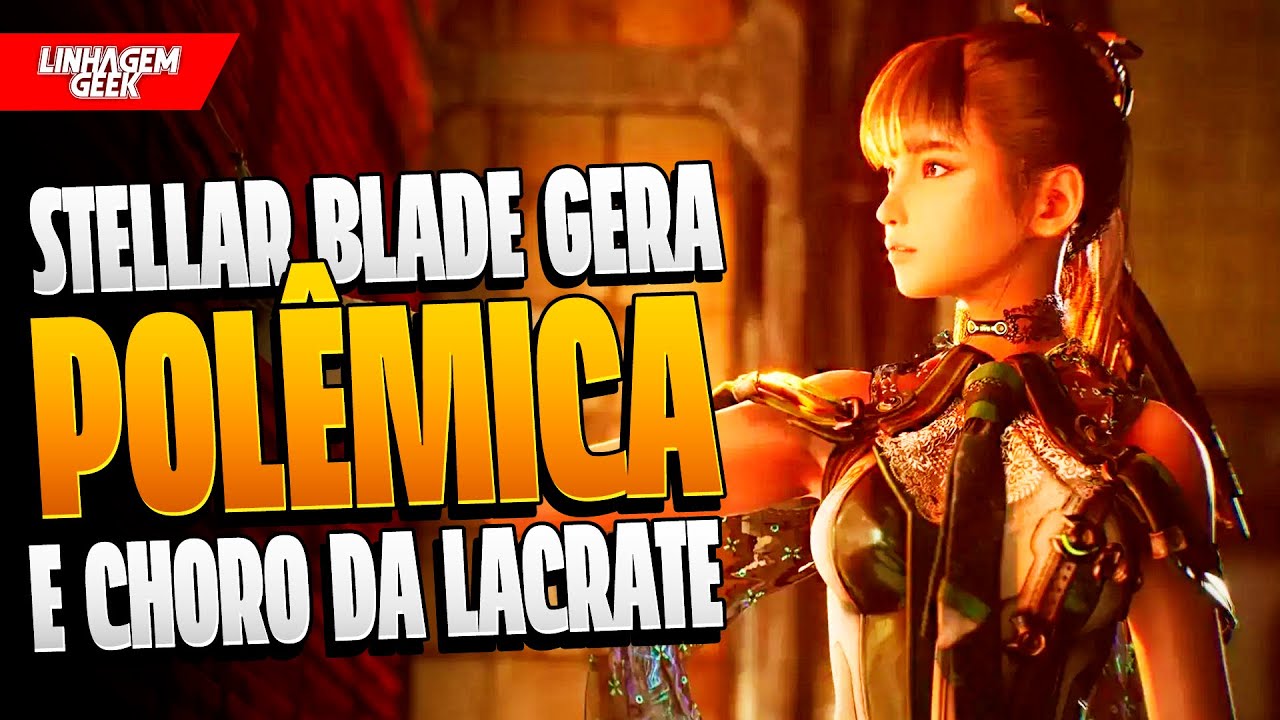GOSTOSAS INCOMODAM! A POLÊMICA DE STELLAR BLADE