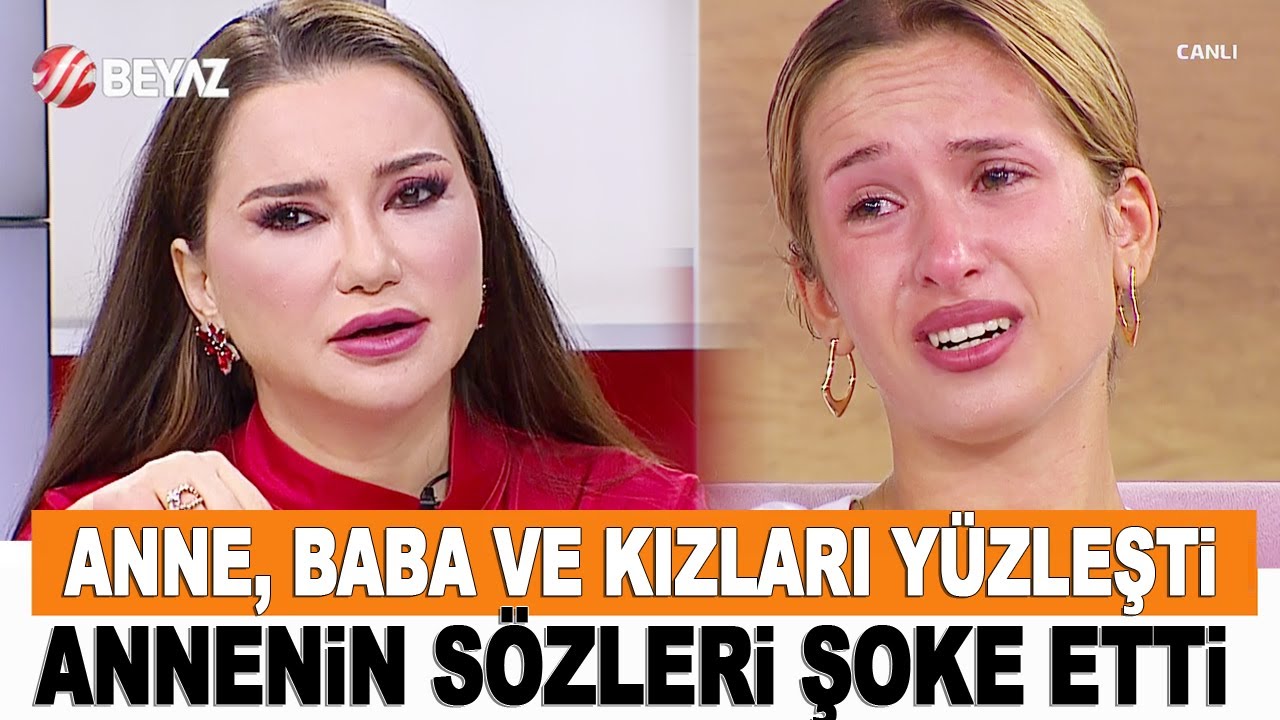 BU NASIL ANNE...!!! Anne, baba ve kızları canlı yayında yüzleşti!
