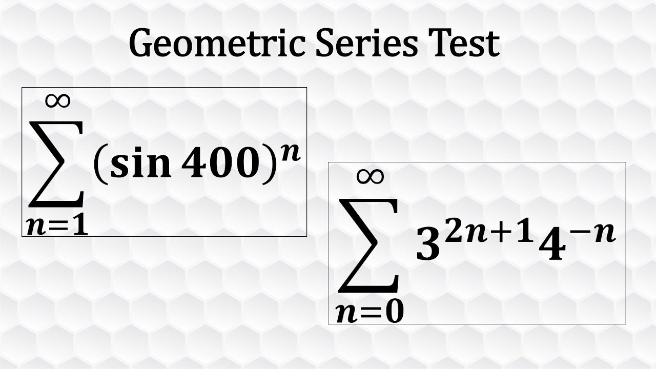 Geometric Series Test