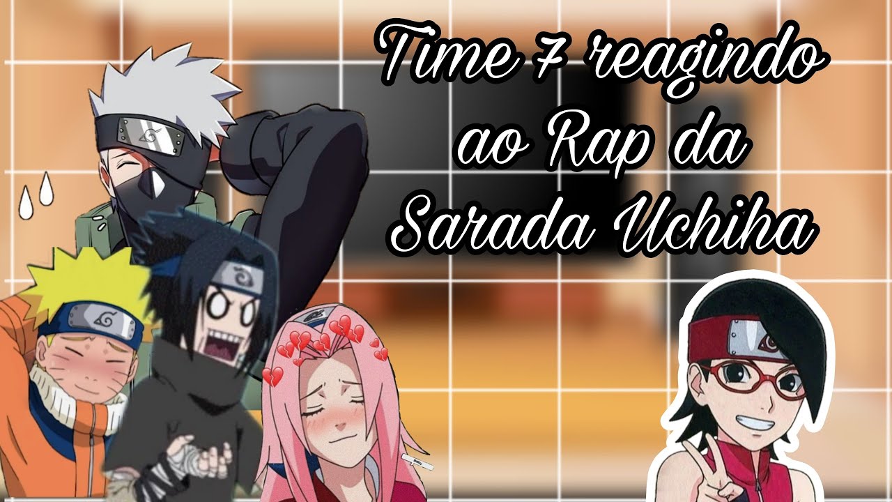 Time 7 reagindo ao Rap da Sarada Uchiha (Gacha Club)