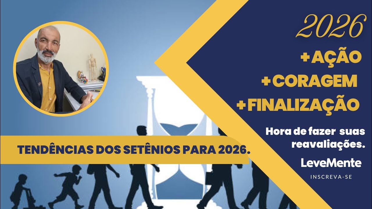 SETÊNIOS: TENDENCIAS PARA 2026: AÇÃO; CORAGEM e RECOMEÇOS.