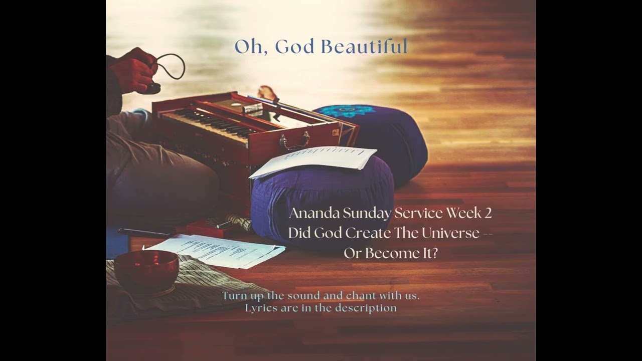 Chant 1   WK 2   Oh, God Beautiful