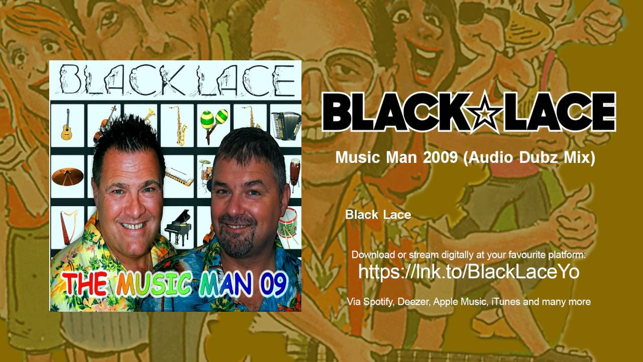 Black Lace - Music Man 2009 - Audio Dubz Mix