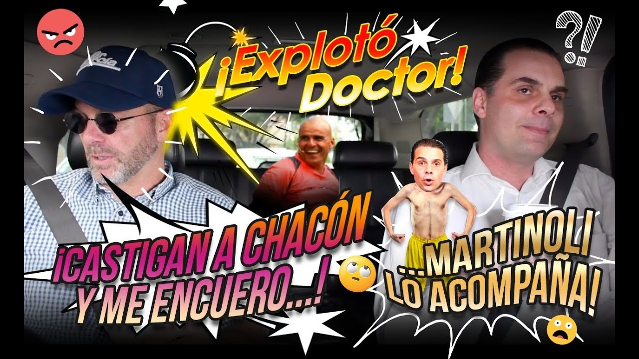 Explotó Doctor: Si castigan a Chacón me encuero. Martinoli lo acompaña.