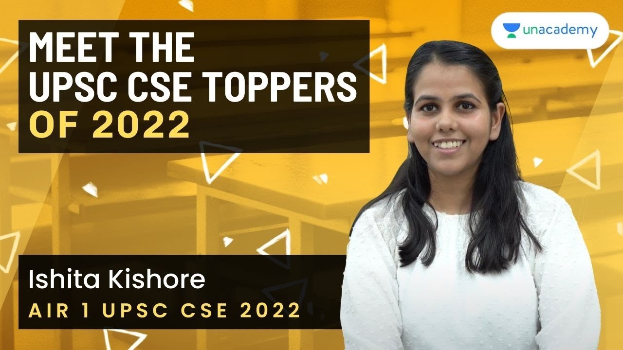 AIR 1 Ishita Kishore UPSC CSE 2022 | 3rd Attempt | Meet the UPSC Toppers | Part 1 #UPSCresults2022