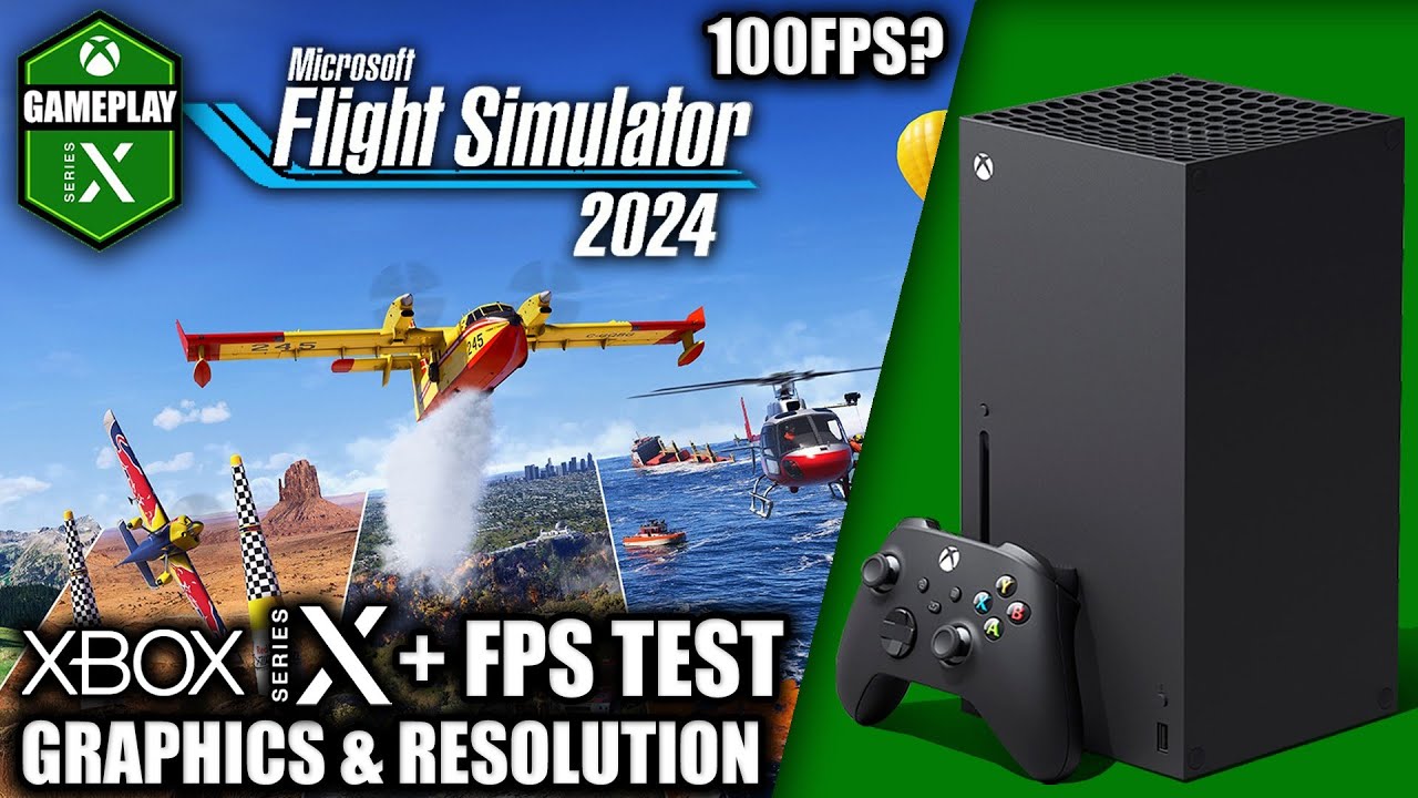 Microsoft Flight Simulator 2024 - Xbox Series X Gameplay + FPS Test