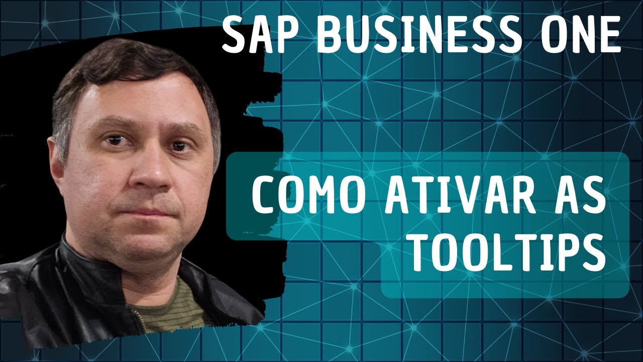 Como ativar os tooltips no SAP Business One