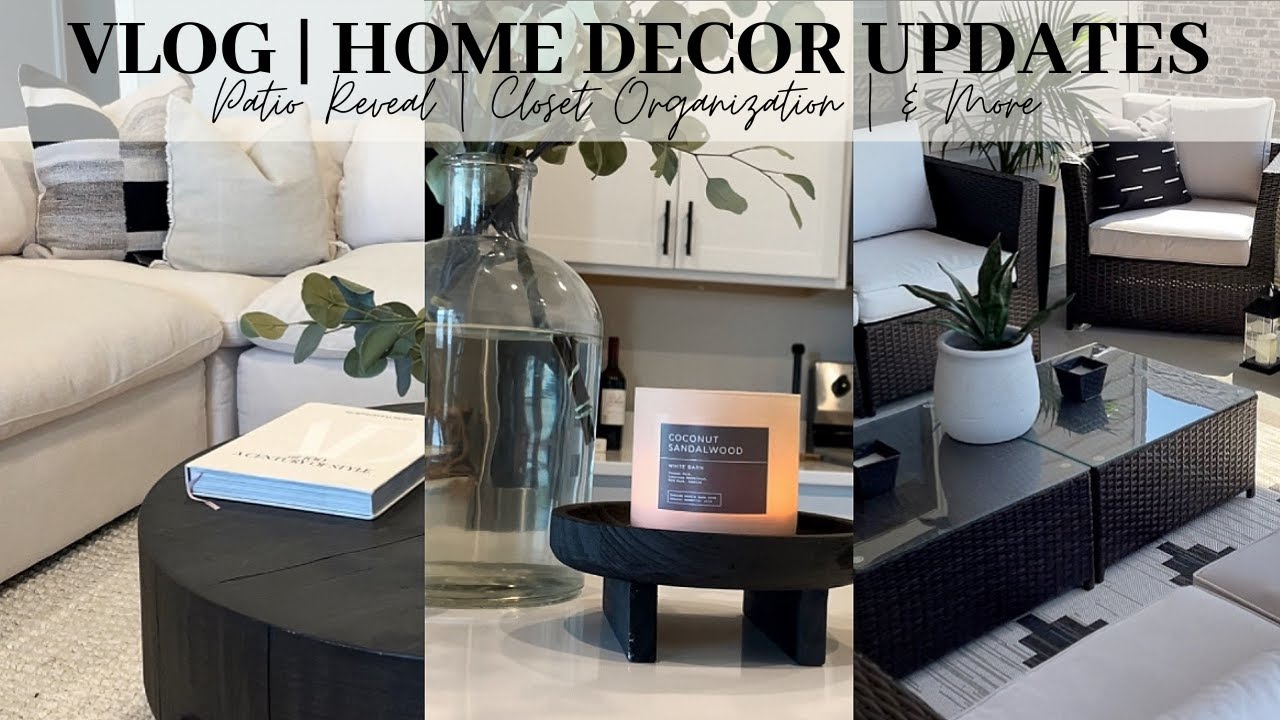 VLOG | HOME DECOR UPDATES | PATIO MAKEOVER | MODERN  & NEUTRAL AESTHETICS | 2022