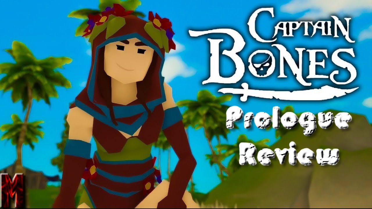Captain Bones Prologue Review