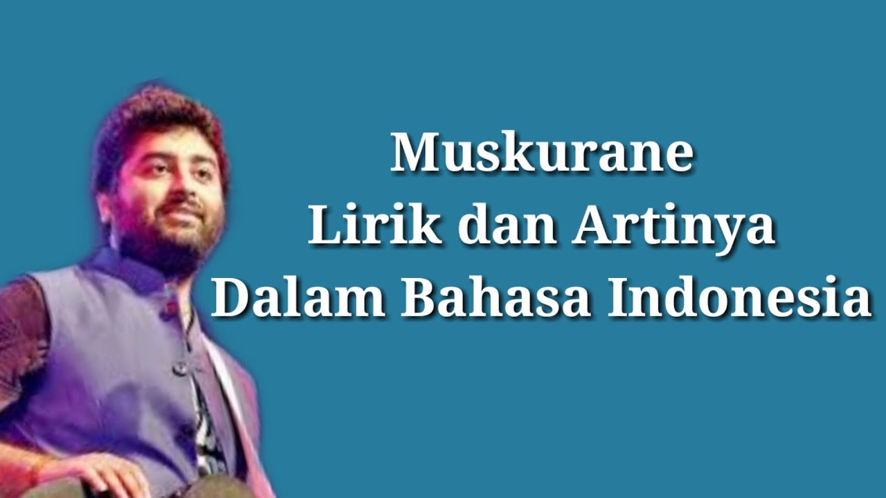 Muskurane Lirik dan Artinya - Arijit Singh