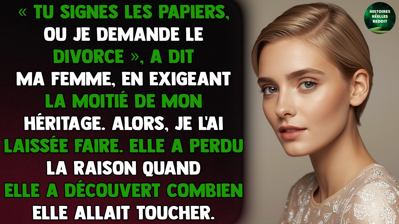 « Tu signes les papiers, ou je demande le divorce », a dit ma femme, en exigeant la moitié de mon...