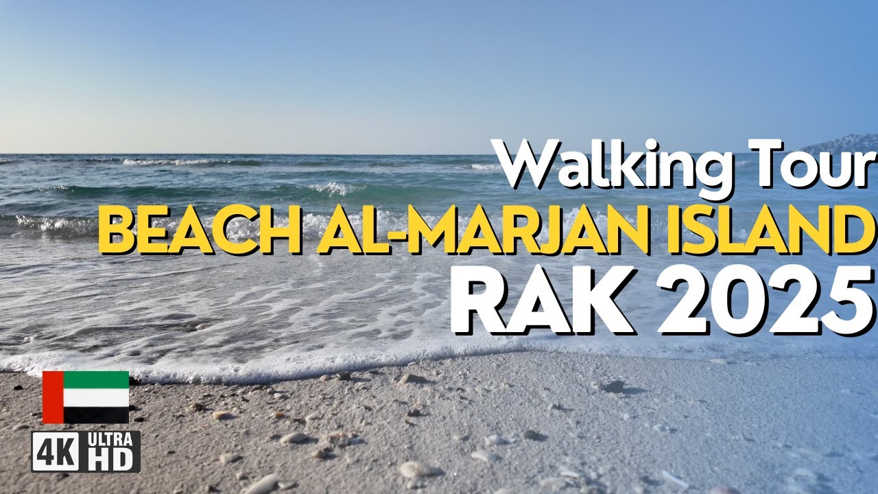 Al Marjan Island Beach Walkthrough 4K | Stunning Coastal Views in Ras Al Khaimah! 🏝️✨