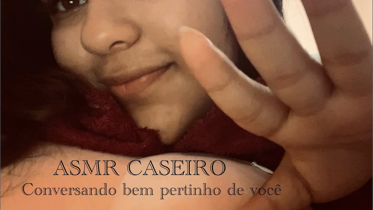 Asmr caseiro - conversando bem pertinho de você 🫢