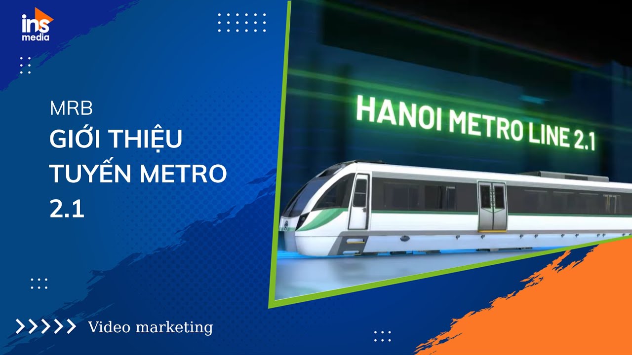 Sản xuất Video Giới thiệu | Tuyến đường sắt Metro 2.1 Đoạn Nam Thăng Long - Trần Hưng Đạo