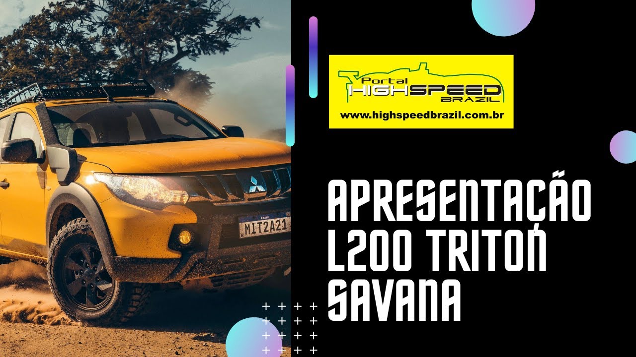 Test Drive High Speed | Apresenta&ccedil;&atilde;o nova Mitsubishi L200 Triton Savana 2021