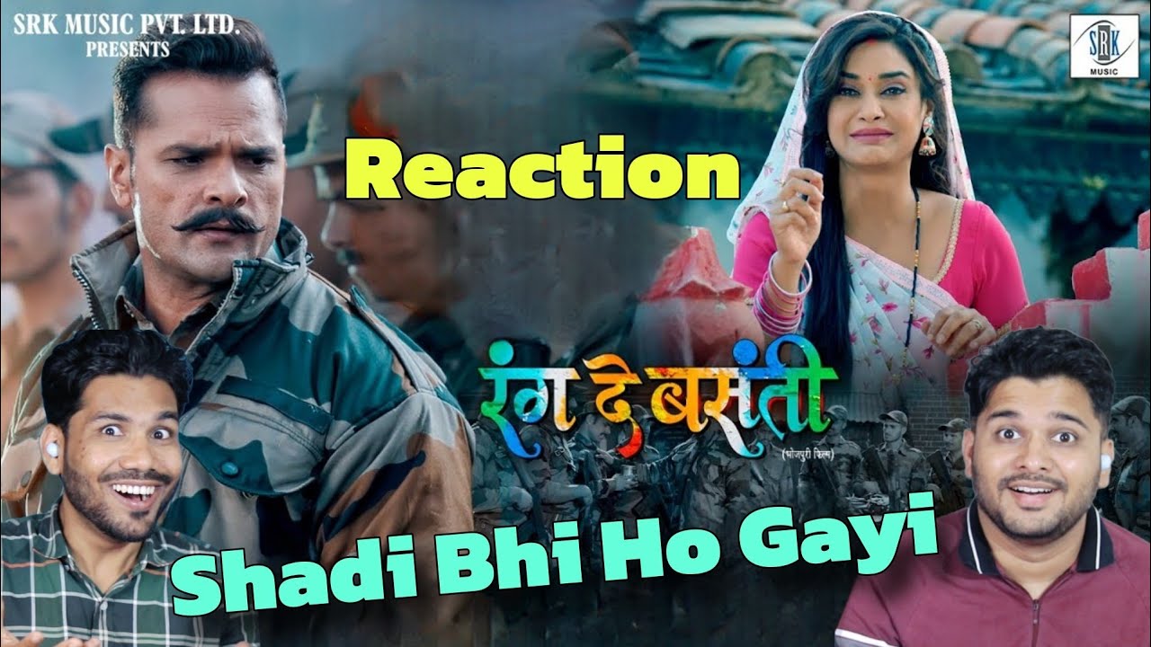Rang De Basanti Full Movie Reaction part 2 #Khesari Lal Yadav | Bhojpuri Movie