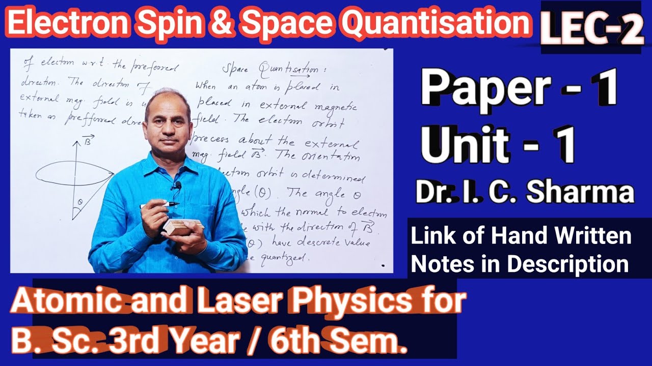 Electron Spin for B. Sc. 3rd Year || Space Quantization for B. Sc. 3rd  Year || L-2