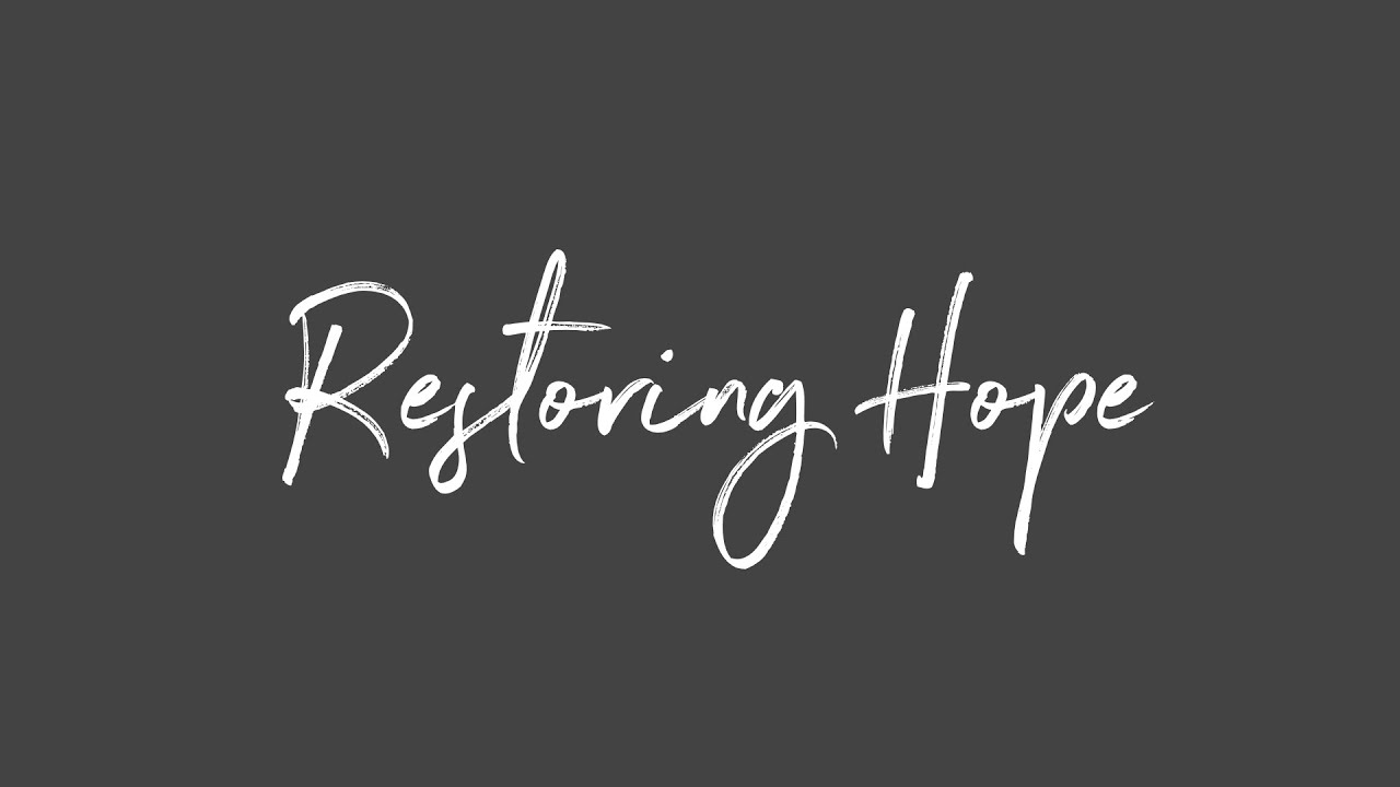 Restoring Hope