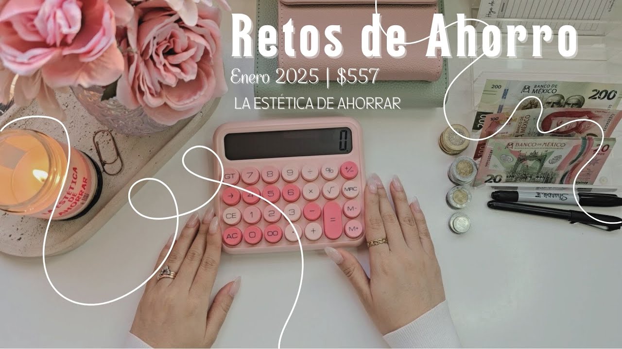 Retos de Ahorro | Enero 2025 | Ahorro F&aacute;cil y Consistente