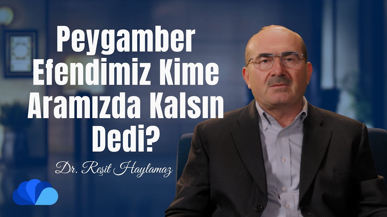 Peygamber Efendimiz Kime Aramızda Kalsın Dedi? I Risalet Rehberi I Reşit Haylamaz I 1. Gün -4. Bölüm